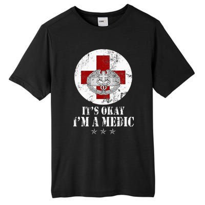 U.S. Army Combat Medic Veteran Its Okay Im A Medic Vintage Tall Fusion ChromaSoft Performance T-Shirt