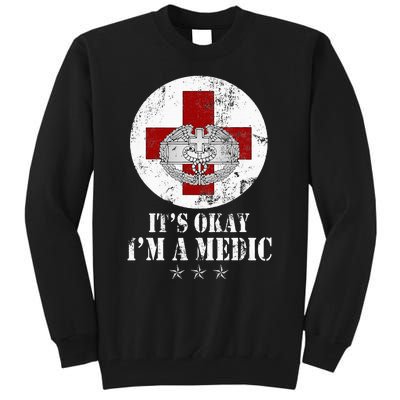 U.S. Army Combat Medic Veteran Its Okay Im A Medic Vintage Tall Sweatshirt