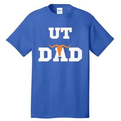 Ut Austin Dad Ut Austin Dad Tall T-Shirt