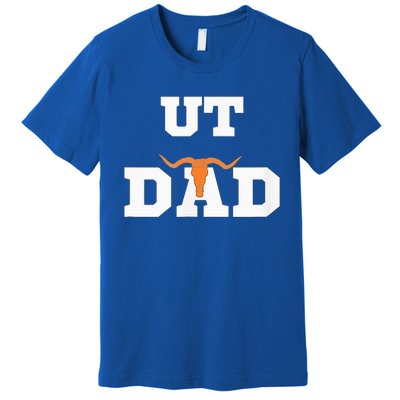 Ut Austin Dad Ut Austin Dad Premium T-Shirt