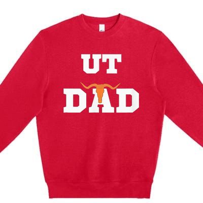 Ut Austin Dad Ut Austin Dad Premium Crewneck Sweatshirt