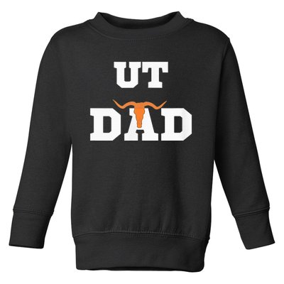 Ut Austin Dad Ut Austin Dad Toddler Sweatshirt