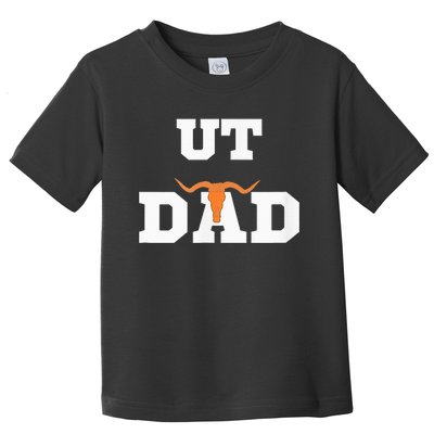 Ut Austin Dad Ut Austin Dad Toddler T-Shirt