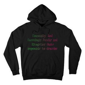 Unusually And Exceedingly Peculiar And Altogether Quite Hoodie