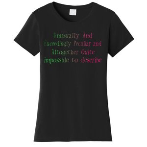 Unusually And Exceedingly Peculiar And Altogether Quite Women's T-Shirt