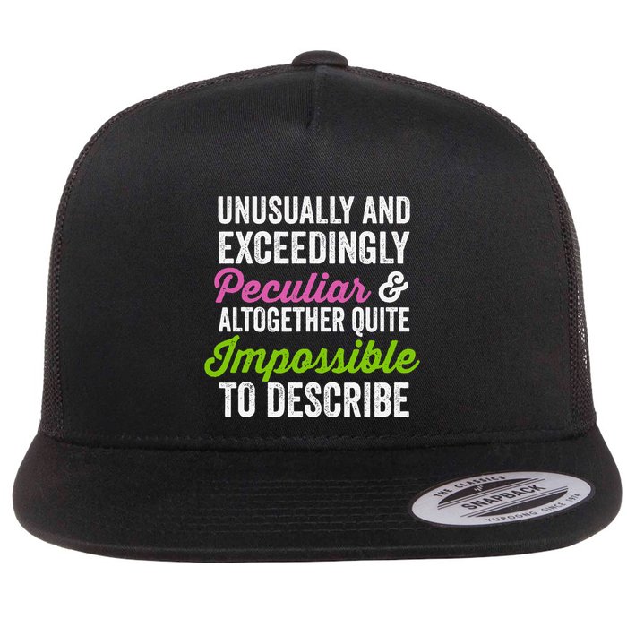 Unusually And Exceedingly Peculiar And Altogether Quite Flat Bill Trucker Hat