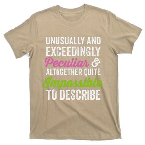 Unusually And Exceedingly Peculiar And Altogether Quite T-Shirt