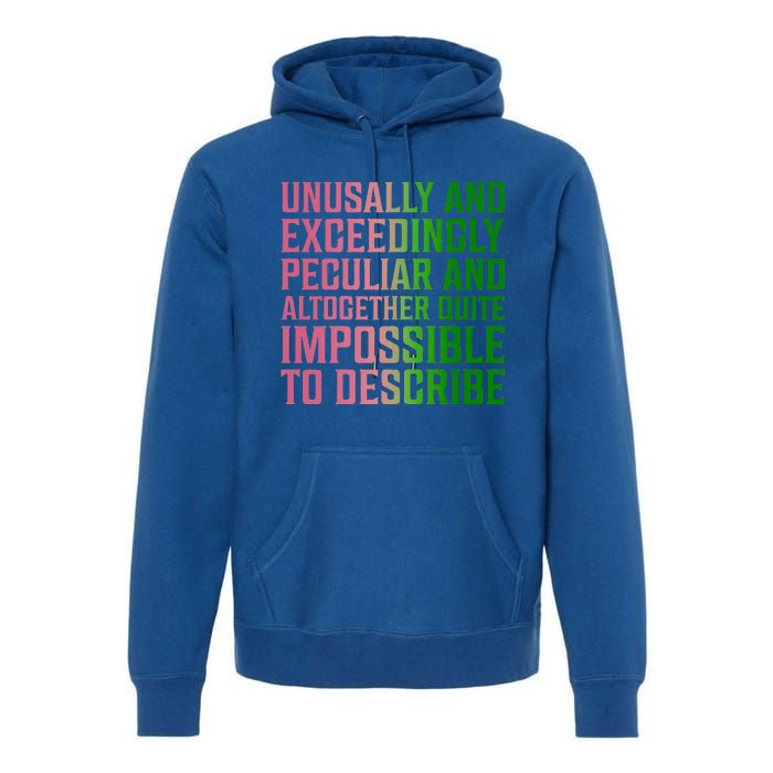 Unusually And Exceedingly Peculiar Premium Hoodie