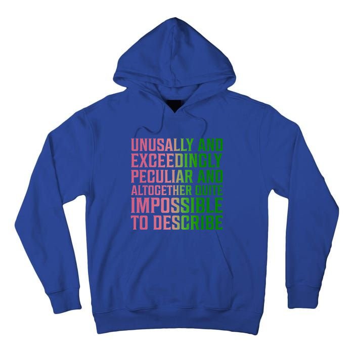 Unusually And Exceedingly Peculiar Tall Hoodie