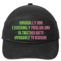 Unusually And Exceedingly Peculiar And Altogether Quite 7-Panel Snapback Hat