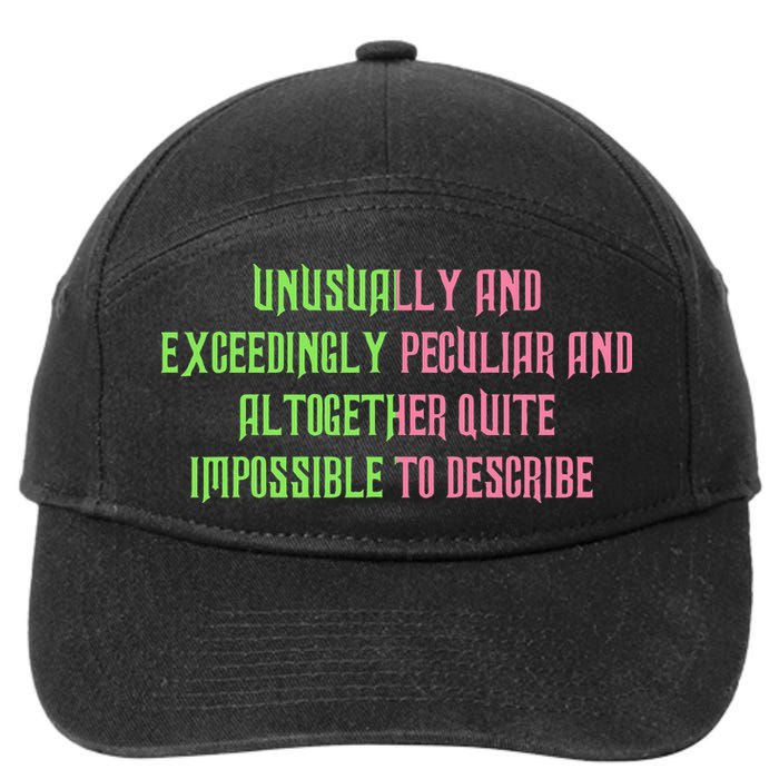 Unusually And Exceedingly Peculiar And Altogether Quite 7-Panel Snapback Hat