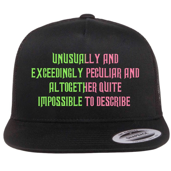 Unusually And Exceedingly Peculiar And Altogether Quite Flat Bill Trucker Hat