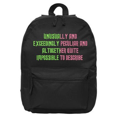 Unusually And Exceedingly Peculiar And Altogether Quite 16 in Basic Backpack