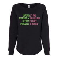 Unusually And Exceedingly Peculiar And Altogether Quite Womens California Wash Sweatshirt