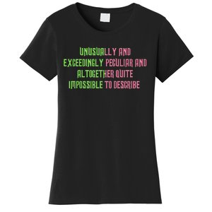 Unusually And Exceedingly Peculiar And Altogether Quite Women's T-Shirt