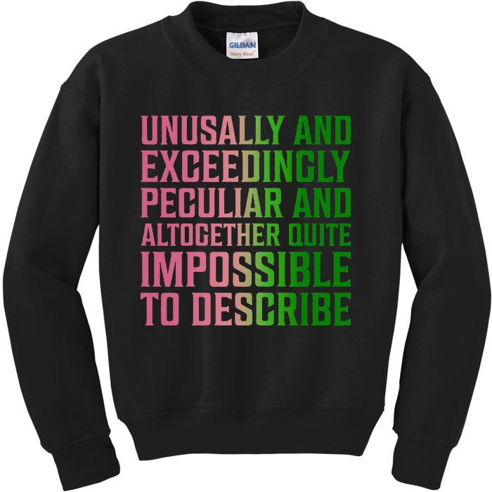 Unusually And Exceedingly Peculiar Kids Sweatshirt