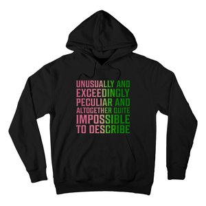 Unusually And Exceedingly Peculiar Hoodie