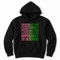 Unusually And Exceedingly Peculiar Hoodie