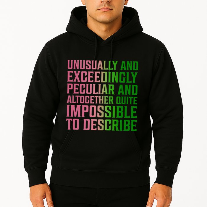 Unusually And Exceedingly Peculiar Hoodie
