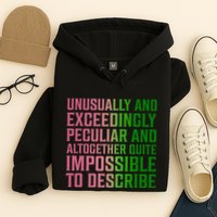 Unusually And Exceedingly Peculiar Hoodie