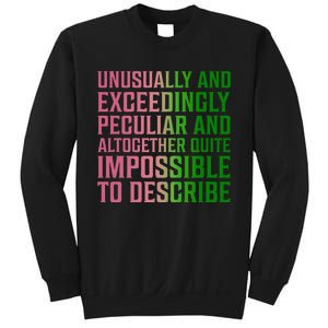 Unusually And Exceedingly Peculiar Sweatshirt