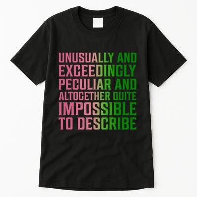 Unusually And Exceedingly Peculiar Tall T-Shirt