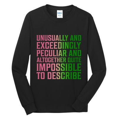 Unusually And Exceedingly Peculiar Tall Long Sleeve T-Shirt