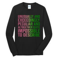 Unusually And Exceedingly Peculiar Tall Long Sleeve T-Shirt