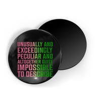Unusually And Exceedingly Peculiar Magnet