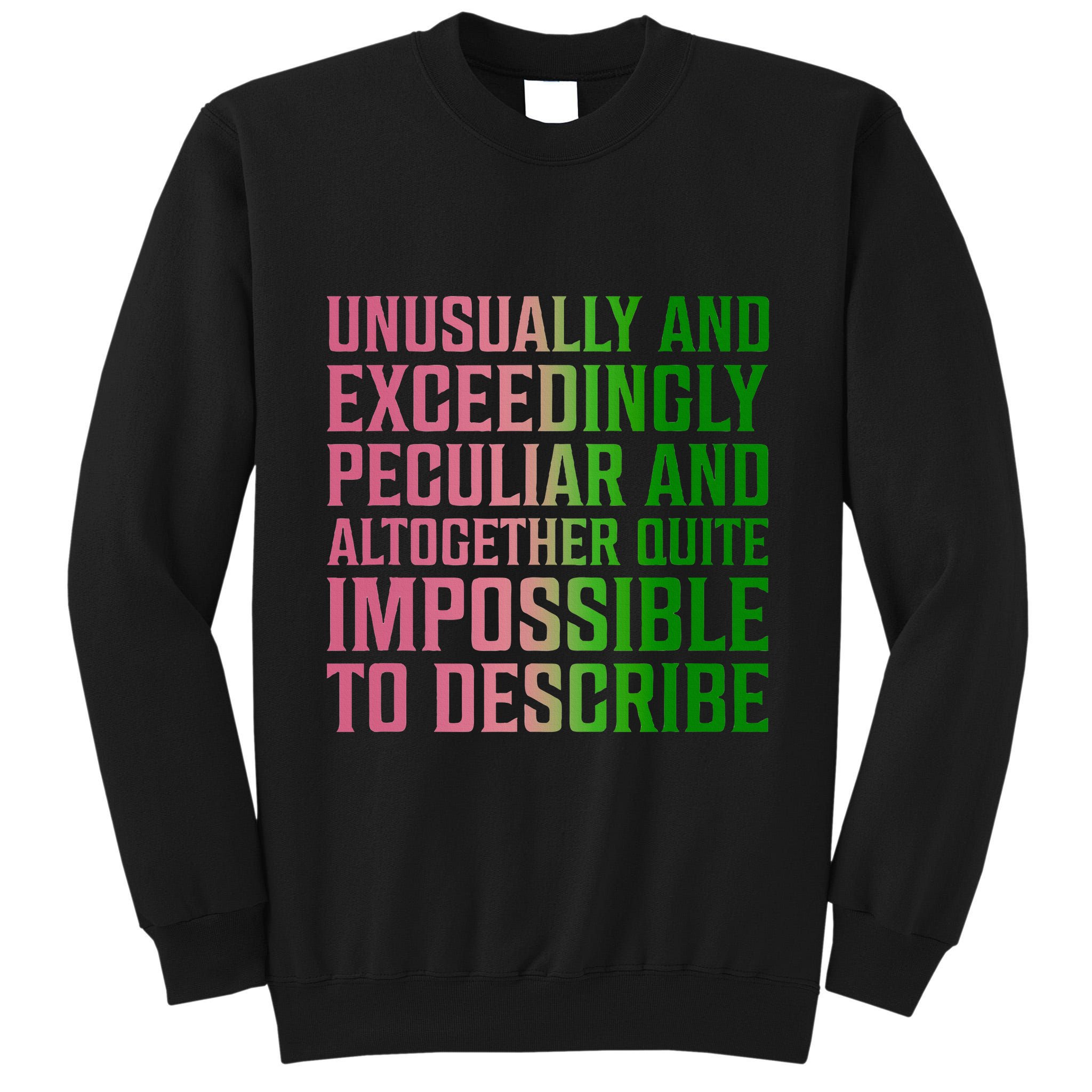 Unusually And Exceedingly Peculiar Tall Sweatshirt
