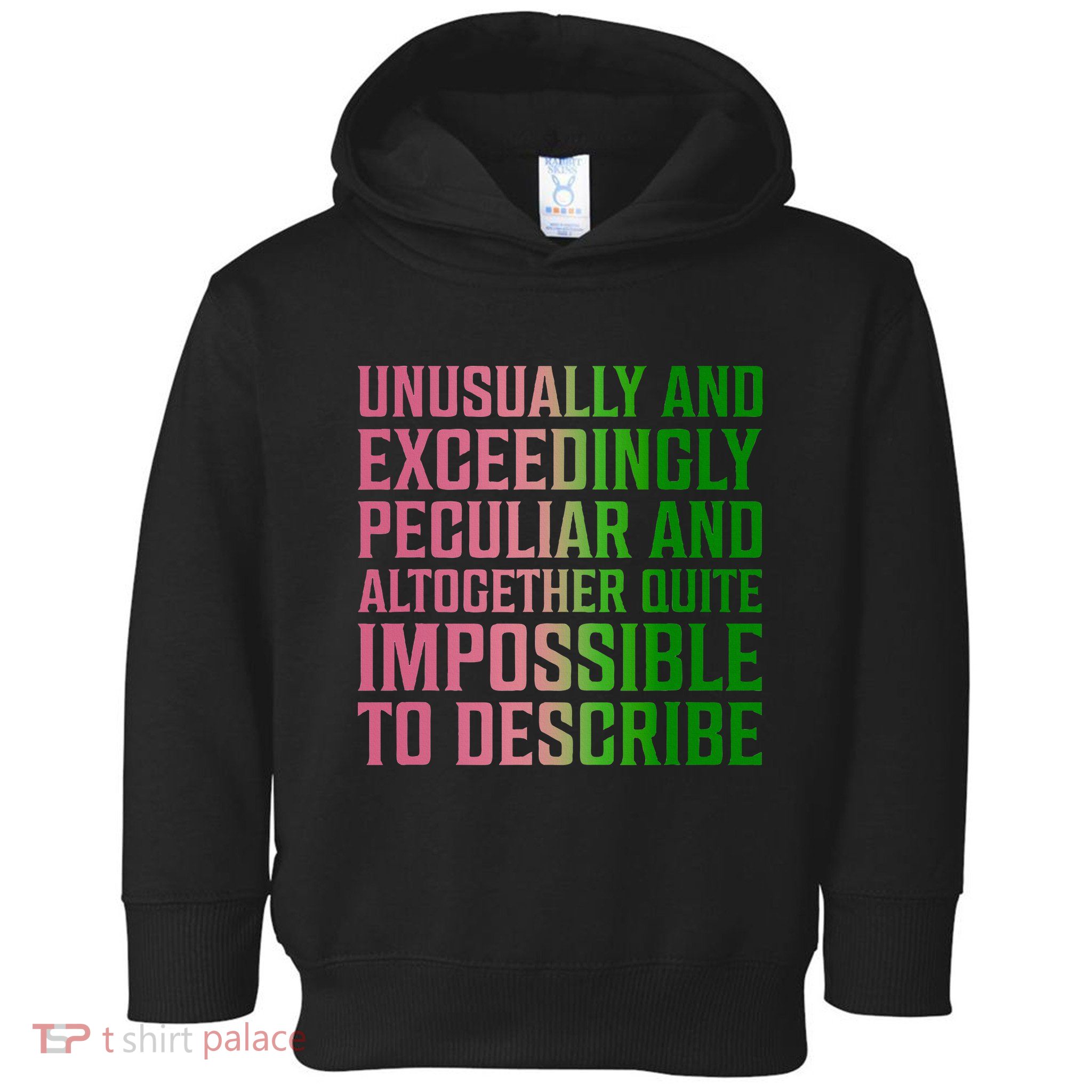 Unusually And Exceedingly Peculiar Toddler Hoodie