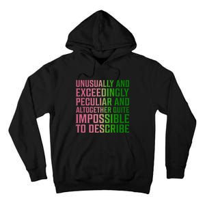 Unusually And Exceedingly Peculiar Tall Hoodie