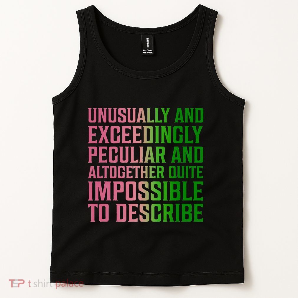 Unusually And Exceedingly Peculiar Tank Top