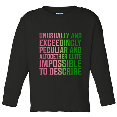 Unusually And Exceedingly Peculiar Toddler Long Sleeve Shirt