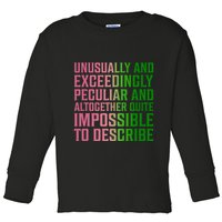 Unusually And Exceedingly Peculiar Toddler Long Sleeve Shirt