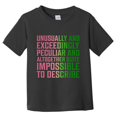 Unusually And Exceedingly Peculiar Toddler T-Shirt