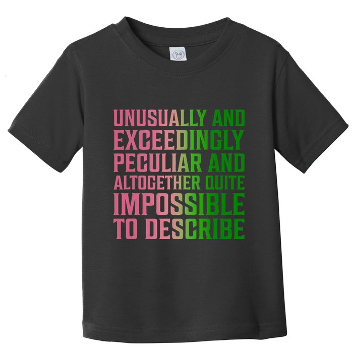 Unusually And Exceedingly Peculiar Toddler T-Shirt
