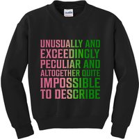Unusually And Exceedingly Peculiar Kids Sweatshirt