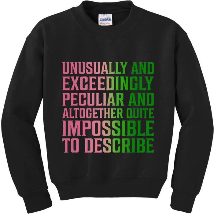 Unusually And Exceedingly Peculiar Kids Sweatshirt