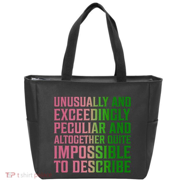 Unusually And Exceedingly Peculiar Zip Tote Bag