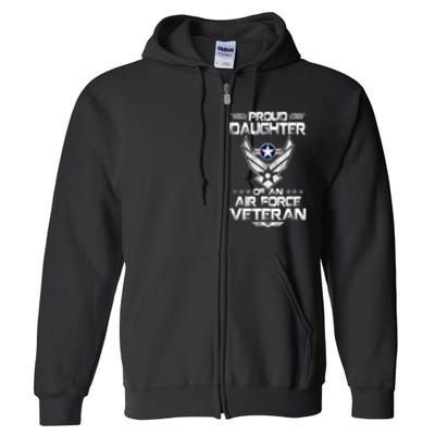 Us Air Force Proud Daughter Proud Air Force Daughter Veteran Full Zip Hoodie