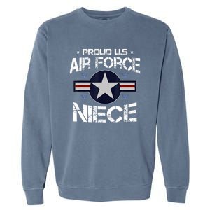 Us Air Force Proud Niece Proud Air Force Niece Veteran Day Garment-Dyed Sweatshirt