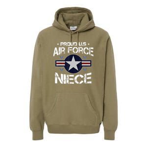 Us Air Force Proud Niece Proud Air Force Niece Veteran Day Premium Hoodie