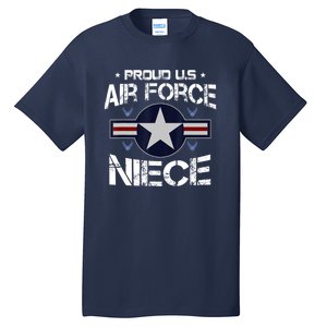 Us Air Force Proud Niece Proud Air Force Niece Veteran Day Tall T-Shirt