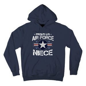 Us Air Force Proud Niece Proud Air Force Niece Veteran Day Tall Hoodie