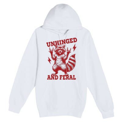 Unhinged And Feral Raccoon Premium Pullover Hoodie