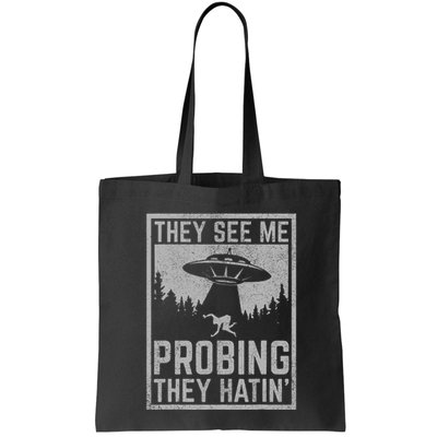 Ufo Alien Flying Saucer They See Me Probing They Hatin Bag