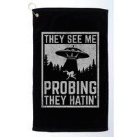 Ufo Alien Flying Saucer They See Me Probing They Hatin Golf Towel