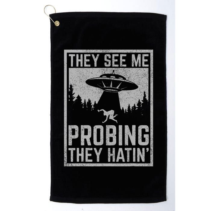 Ufo Alien Flying Saucer They See Me Probing They Hatin Golf Towel