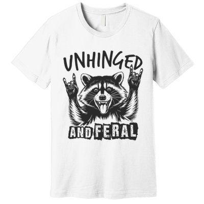 Unhinged and Feral Funny Raccoon Men Girl Toddler Boy Humor  Premium T-Shirt